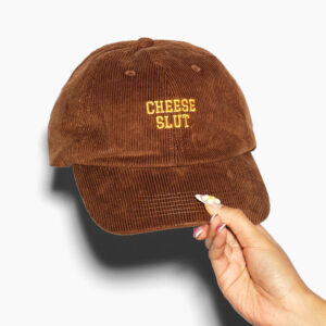 Cheese Slut Embroidered Corduroy Hat - Unisex Adjustable Cotton Cap