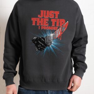 Just The Tip Graphic Sweatshirt - Unisex 340gsm Cotton Poly Blend
