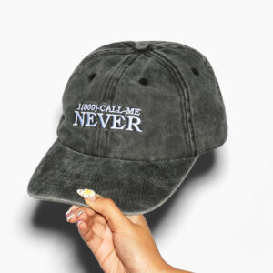 Call Me Never Acid Wash Hat - Premium 100% Cotton Embroidered Cap