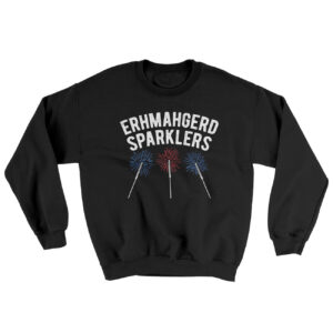Erhmahgerd Sparklers Ugly Sweater - Soft Cotton Poly Crewneck Sweatshirt