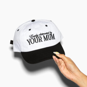 Your Mum Hat - Premium 100% Cotton Embroidered Cap Unisex Adjustable